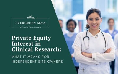 Private Equity Interest in Clinical Research: What It Means for Independent Site Owners