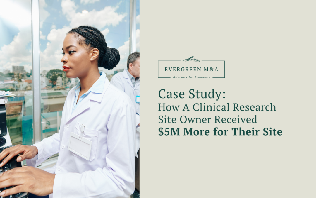 How One Clinical Research Site Owner Received $5M More for Her Business