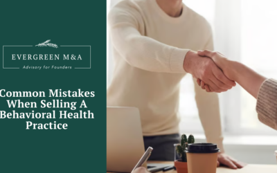 Common Mistakes When Selling A Behavioral Health Practice