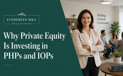 Why Private Equity Is Investing in PHPs and IOPs